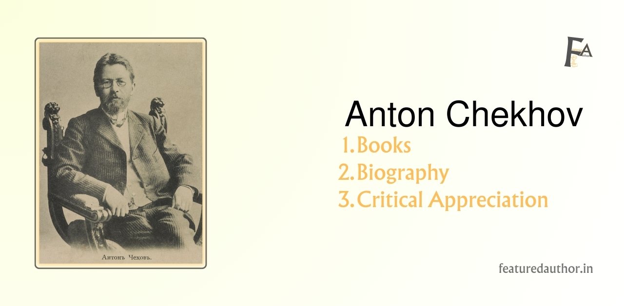Anton Chekhov Biography Books Critical Appreciation