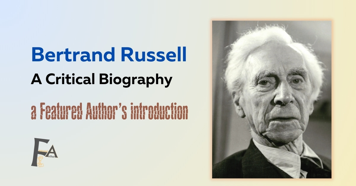 Bertrand Russell A Critical Biography Featured Author