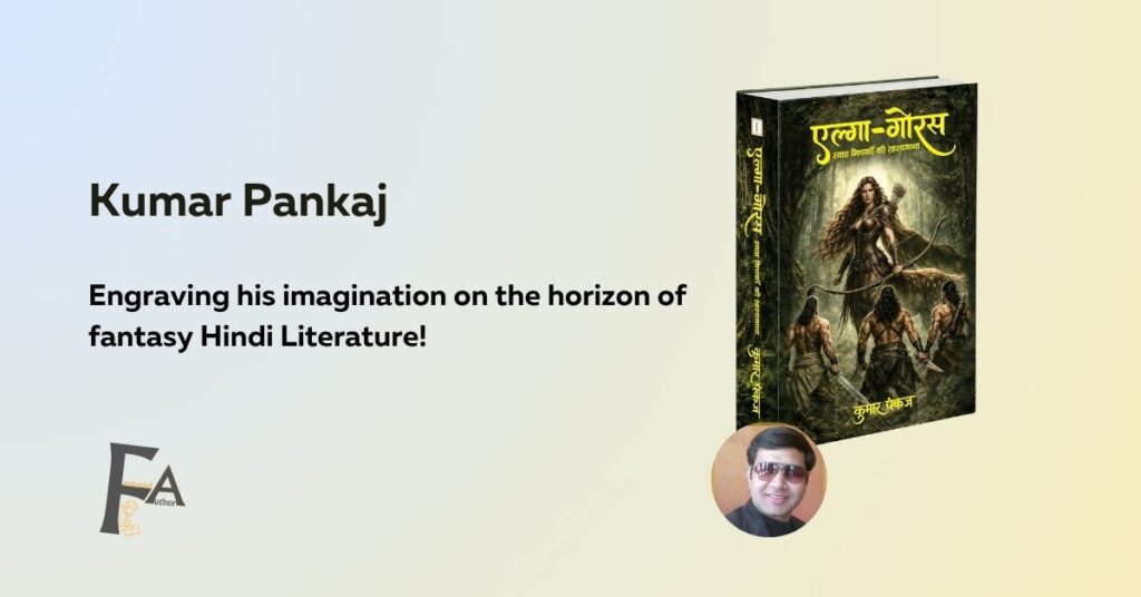 Kumar Pankaj and the world of Elga Gorus