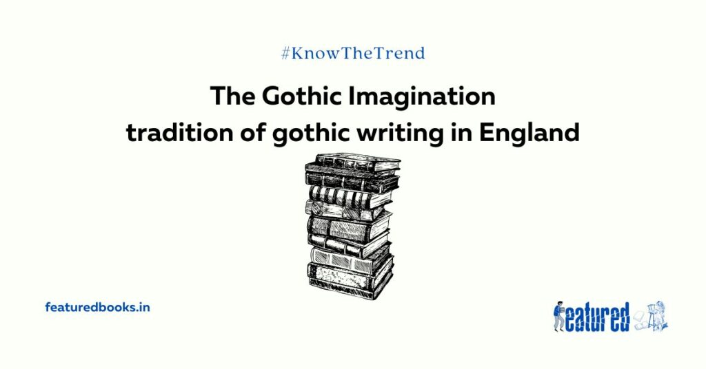 The Gothic Imagination: The Great Gothic Novelists of England